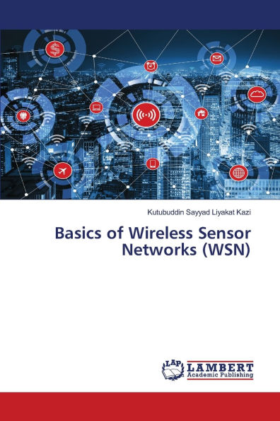 Basics of Wireless Sensor Networks (WSN)