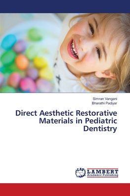 Direct Aesthetic Restorative Materials in Pediatric Dentistry