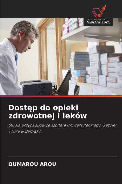 Dostęp do opieki zdrowotnej i lekÃ¯Â¿Â½w