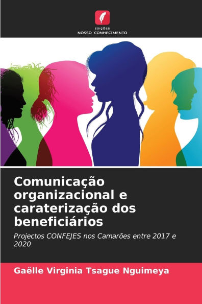 ComunicaÃ¯Â¿Â½Ã¯Â¿Â½o organizacional e caraterizaÃ¯Â¿Â½Ã¯Â¿Â½o dos beneficiÃ¯Â¿Â½rios