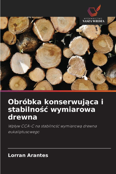 ObrÃ¯Â¿Â½bka konserwująca i stabilnośc wymiarowa drewna