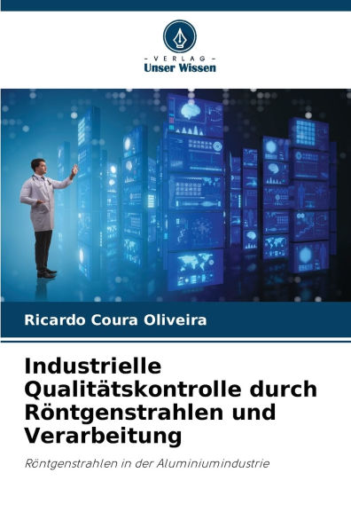Industrielle QualitÃ¯Â¿Â½tskontrolle durch RÃ¯Â¿Â½ntgenstrahlen und Verarbeitung
