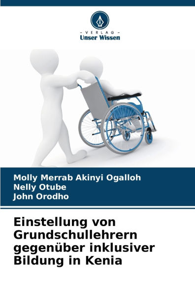 Einstellung von Grundschullehrern gegenÃ¯Â¿Â½ber inklusiver Bildung in Kenia