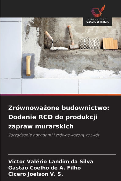 ZrÃ¯Â¿Â½wnoważone budownictwo: Dodanie RCD do produkcji zapraw murarskich