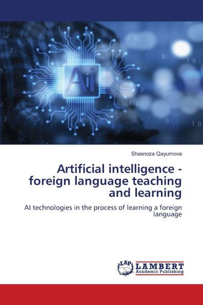 Artificial intelligence - foreign language teaching and learning