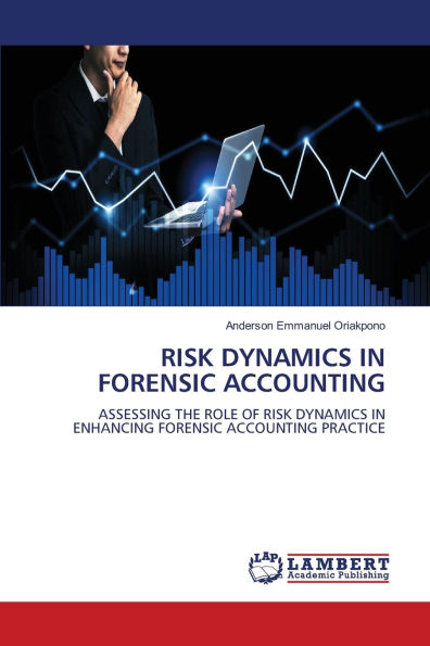 Risk Dynamics in Forensic Accounting