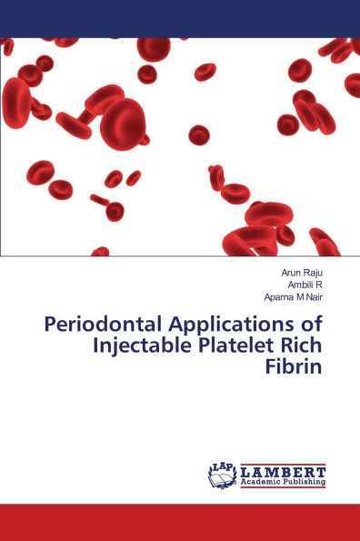 Periodontal Applications of Injectable Platelet Rich Fibrin