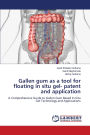 Gallen gum as a tool for floating in situ gel- patent and application