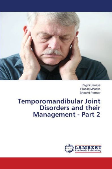 Temporomandibular Joint Disorders and their Management - Part 2