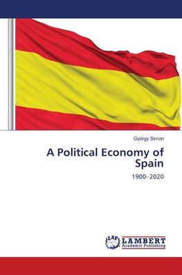 A Political Economy of Spain