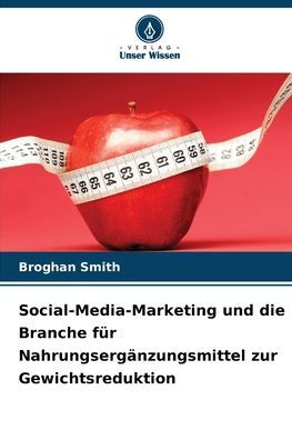 Social-Media-Marketing und die Branche fÃ¯Â¿Â½r NahrungsergÃ¯Â¿Â½nzungsmittel zur Gewichtsreduktion