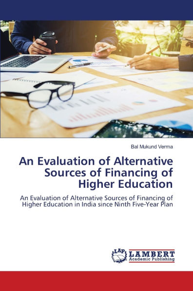 An Evaluation of Alternative Sources of Financing of Higher Education