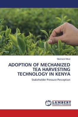 Adoption of Mechanized Tea Harvesting Technology in Kenya