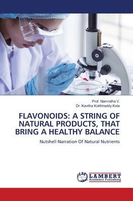 Flavonoids: A String of Natural Products, That Bring a Healthy Balance