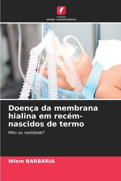 Doenï¿½a da membrana hialina em recï¿½m-nascidos de termo