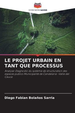 Le Projet Urbain En Tant Que Processus