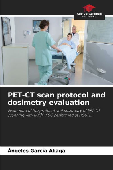 PET-CT scan protocol and dosimetry evaluation