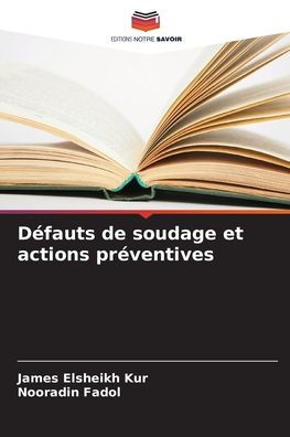 Dï¿½fauts de soudage et actions prï¿½ventives