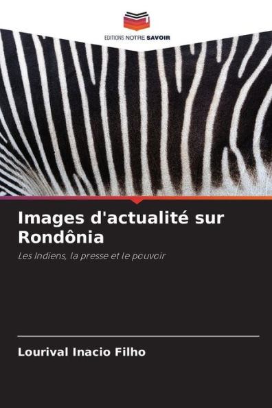 Images d'actualitï¿½ sur Rondï¿½nia
