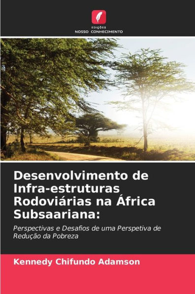 Desenvolvimento de Infra-estruturas Rodoviï¿½rias na ï¿½frica Subsaariana