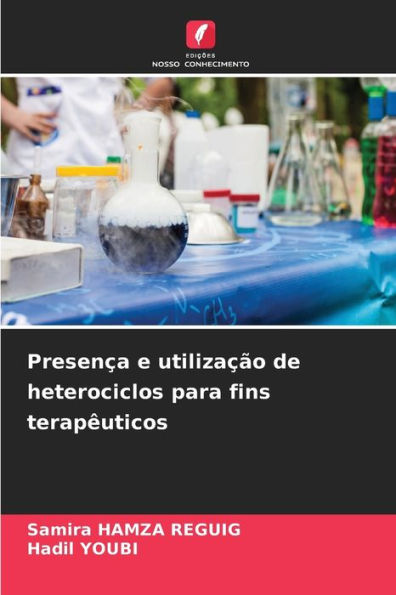 Presenï¿½a e utilizaï¿½ï¿½o de heterociclos para fins terapï¿½uticos