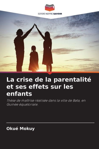 La crise de la parentalitï¿½ et ses effets sur les enfants