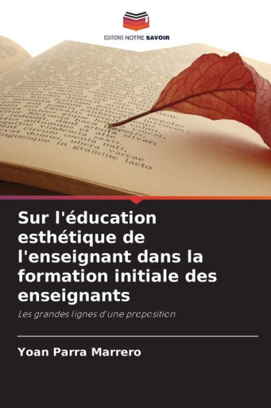 Sur l'ï¿½ducation esthï¿½tique de l'enseignant dans la formation initiale des enseignants