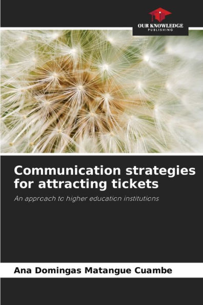 Communication strategies for attracting tickets