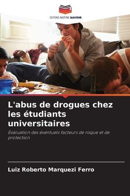 L'abus de drogues chez les ï¿½tudiants universitaires
