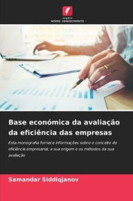 Title: Base econï¿½mica da avaliaï¿½ï¿½o da eficiï¿½ncia das empresas, Author: Samandar Siddiqjanov