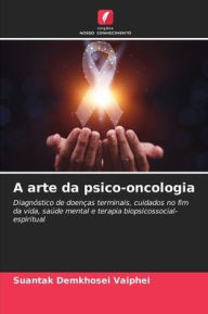 Title: A arte da psico-oncologia, Author: Suantak Demkhosei Vaiphei