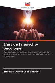 Title: L'art de la psycho-oncologie, Author: Suantak Demkhosei Vaiphei