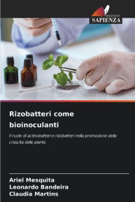 Title: Rizobatteri come bioinoculanti, Author: Ariel Mesquita
