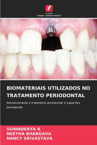 Title: Biomateriais Utilizados No Tratamento Periodontal, Author: Sownderya R