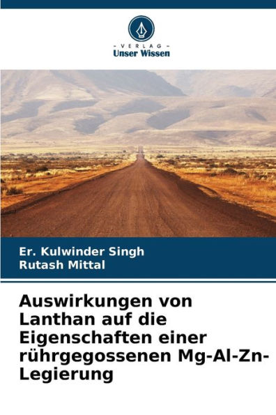 Auswirkungen von Lanthan auf die Eigenschaften einer rï¿½hrgegossenen Mg-Al-Zn-Legierung