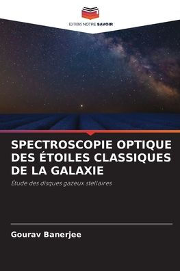 Spectroscopie Optique Des ï¿½toiles Classiques de la Galaxie