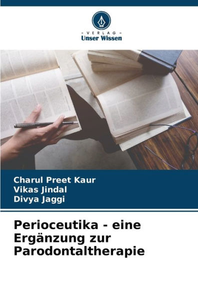 Perioceutika - eine Ergï¿½nzung zur Parodontaltherapie