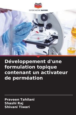 Dï¿½veloppement d'une formulation topique contenant un activateur de permï¿½ation