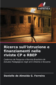 Title: Ricerca sull'istruzione e finanziamenti nelle riviste CP e RBEP, Author: Danielle de Almeida G Ferreira