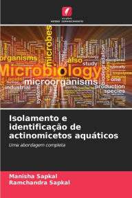 Title: Isolamento e identificaï¿½ï¿½o de actinomicetos aquï¿½ticos, Author: Manisha Sapkal