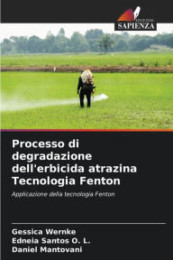 Title: Processo di degradazione dell'erbicida atrazina Tecnologia Fenton, Author: Gessica Wernke