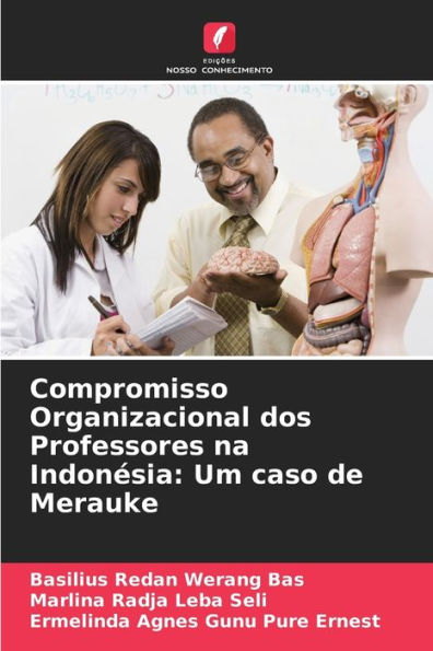 Compromisso Organizacional dos Professores na Indonï¿½sia: Um caso de Merauke