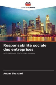 Title: Responsabilitï¿½ sociale des entreprises, Author: Anum Shahzad