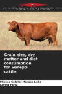 Grain size, dry matter and diet consumption for Senepol cattle
