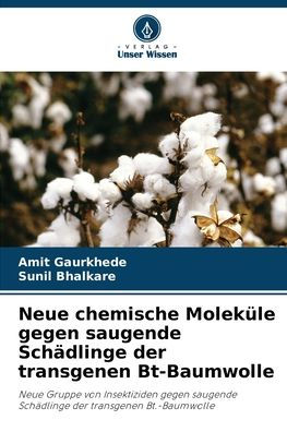 Neue chemische Molekï¿½le gegen saugende Schï¿½dlinge der transgenen Bt-Baumwolle