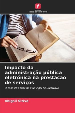 Impacto da administraï¿½ï¿½o pï¿½blica eletrï¿½nica na prestaï¿½ï¿½o de serviï¿½os