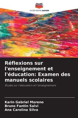 Rï¿½flexions sur l'enseignement et l'ï¿½ducation: Examen des manuels scolaires