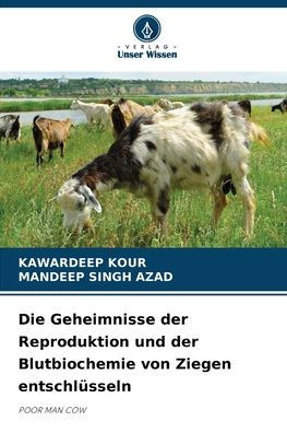 Die Geheimnisse der Reproduktion und der Blutbiochemie von Ziegen entschlï¿½sseln
