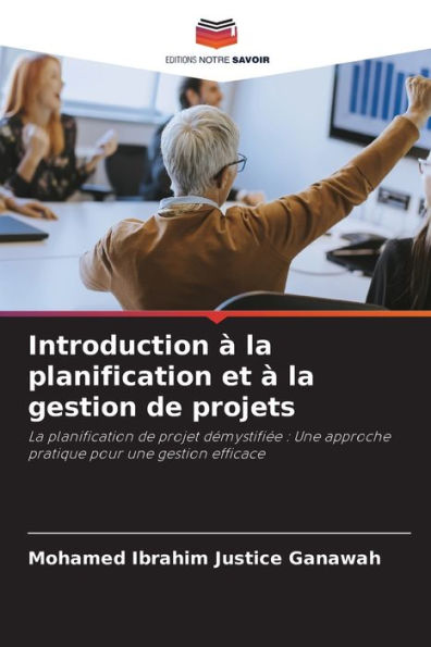 Introduction ï¿½ la planification et ï¿½ la gestion de projets