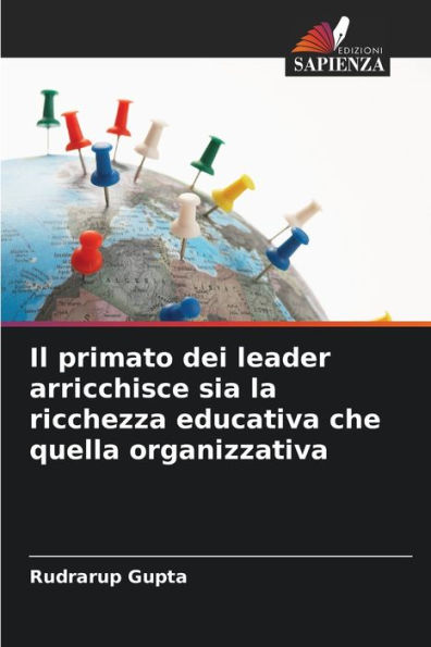 Il primato dei leader arricchisce sia la ricchezza educativa che quella organizzativa